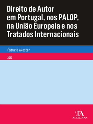 cover image of Direito de Autor em Portugal, nos PALOP, na União Europeia e nos Tratados Internacionais